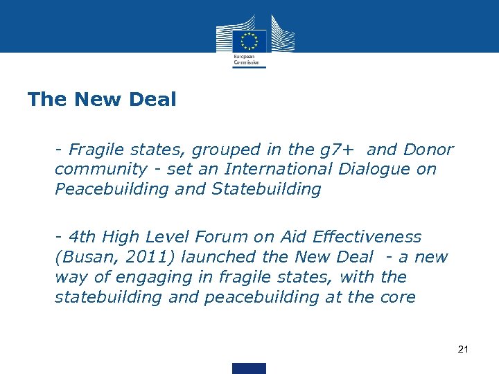 The New Deal Ø - Fragile states, grouped in the g 7+ and Donor