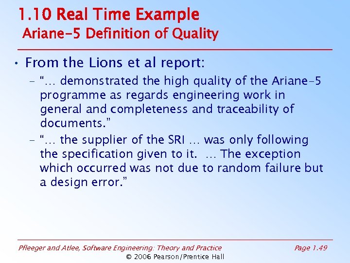 1. 10 Real Time Example Ariane-5 Definition of Quality • From the Lions et
