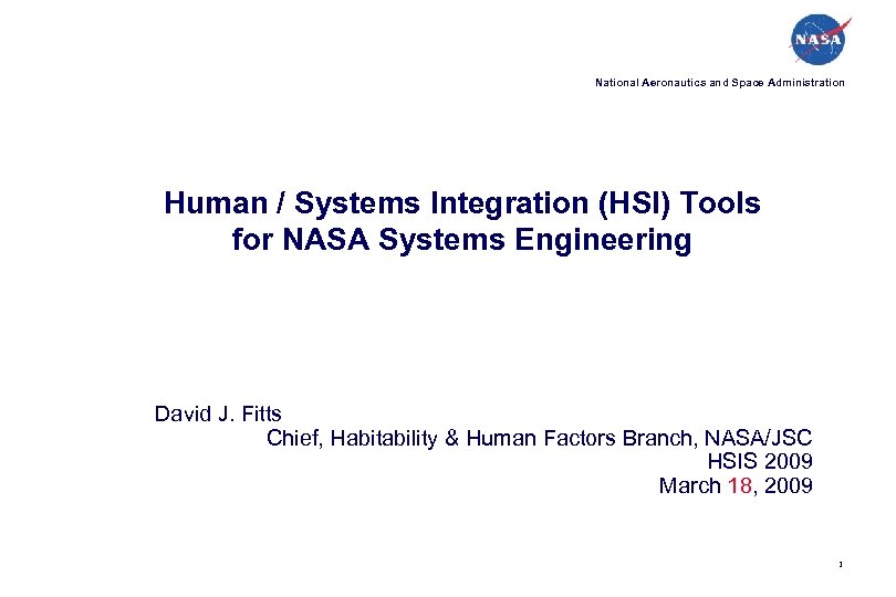 National Aeronautics and Space Administration Human / Systems Integration (HSI) Tools for NASA Systems