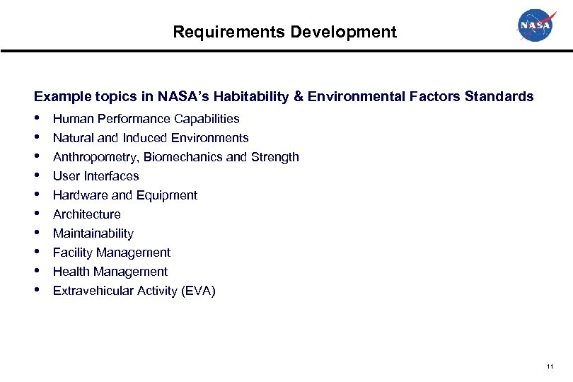 Requirements Development Example topics in NASA’s Habitability & Environmental Factors Standards • • •