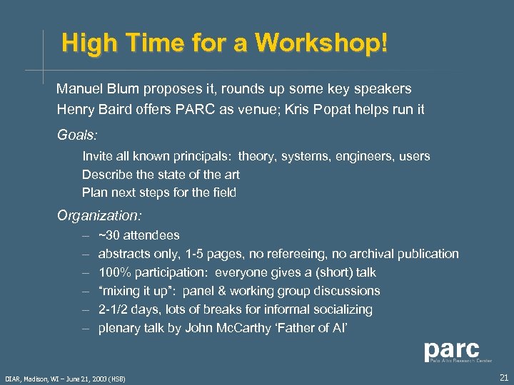 High Time for a Workshop! Manuel Blum proposes it, rounds up some key speakers