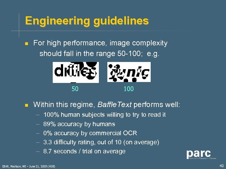 Engineering guidelines n For high performance, image complexity should fall in the range 50