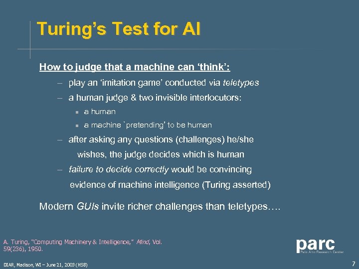 Turing’s Test for AI How to judge that a machine can ‘think’: – play