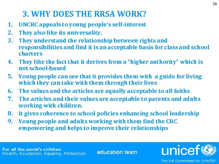 28 3. WHY DOES THE RRSA WORK? 1. UNCRC appeals to young people’s self-interest