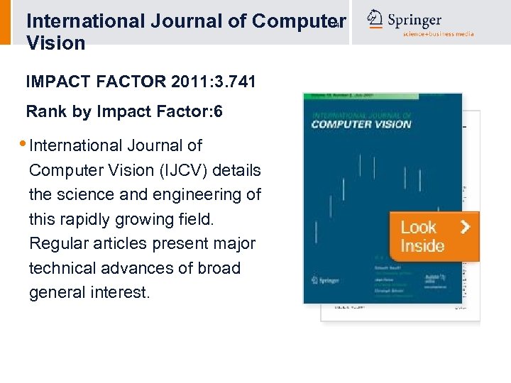 International Journal of Computer Vision 24 IMPACT FACTOR 2011: 3. 741 Rank by Impact