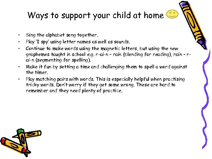 Ways to support your child at home • • • Sing the alphabet song