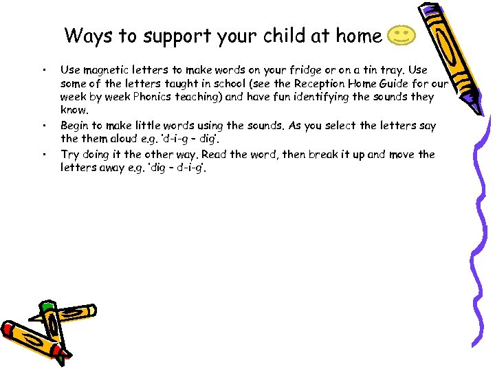 Ways to support your child at home • • • Use magnetic letters to