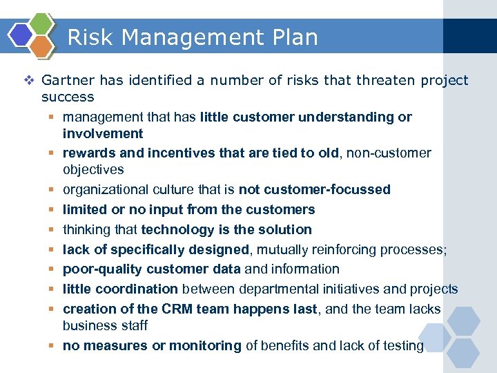 Risk Management Plan v Gartner has identified a number of risks that threaten project