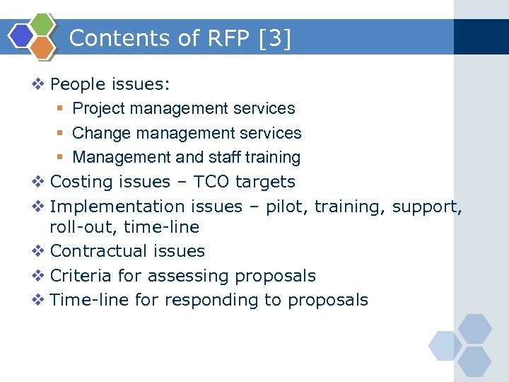 Contents of RFP [3] v People issues: § Project management services § Change management