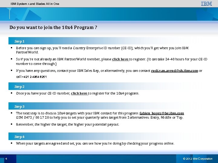 IBM System x and Blades All in One Do you want to join the