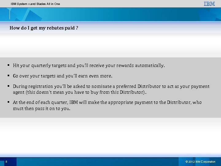 IBM System x and Blades All in One How do I get my rebates