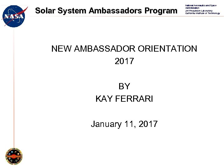 Solar System Ambassadors Program National Aeronautics and Space Administration Jet Propulsion Laboratory California Institute