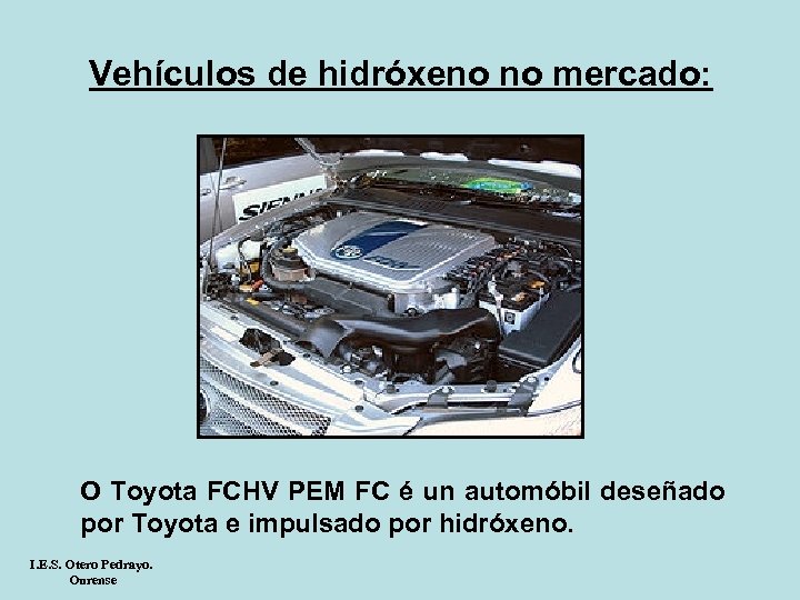 Vehículos de hidróxeno no mercado: O Toyota FCHV PEM FC é un automóbil deseñado