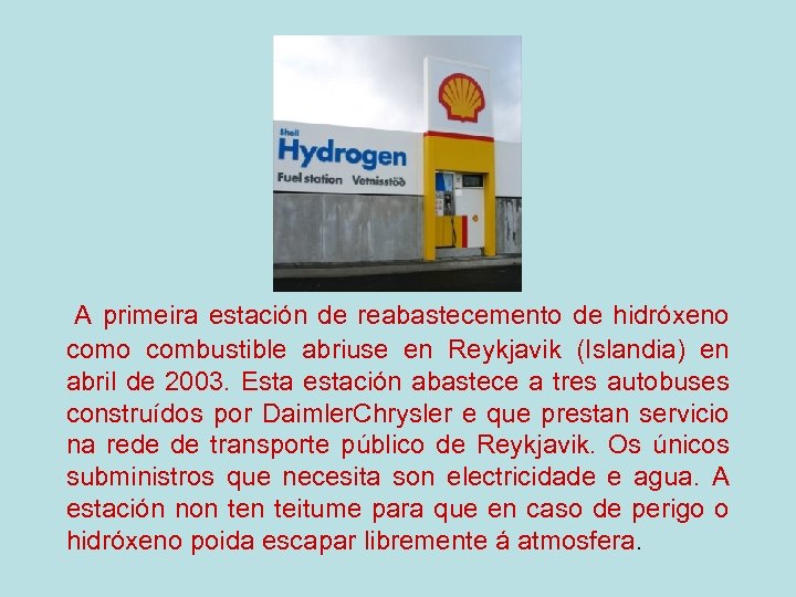  A primeira estación de reabastecemento de hidróxeno combustible abriuse en Reykjavik (Islandia) en