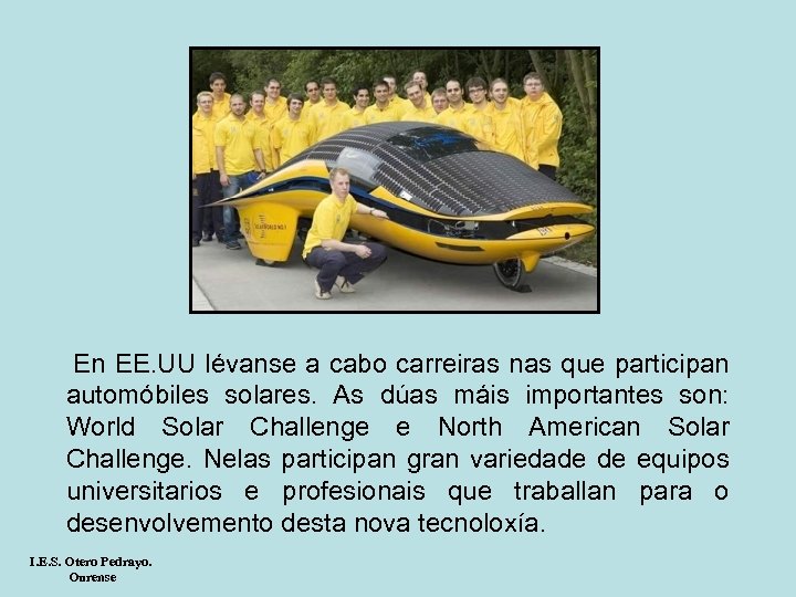  En EE. UU lévanse a cabo carreiras nas que participan automóbiles solares. As