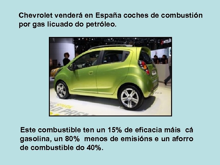 Chevrolet venderá en España coches de combustión por gas licuado do petróleo. Este combustible