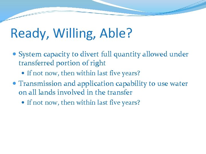 Ready, Willing, Able? System capacity to divert full quantity allowed under transferred portion of