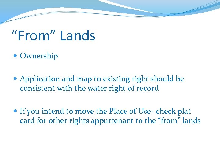 “From” Lands Ownership Application and map to existing right should be consistent with the