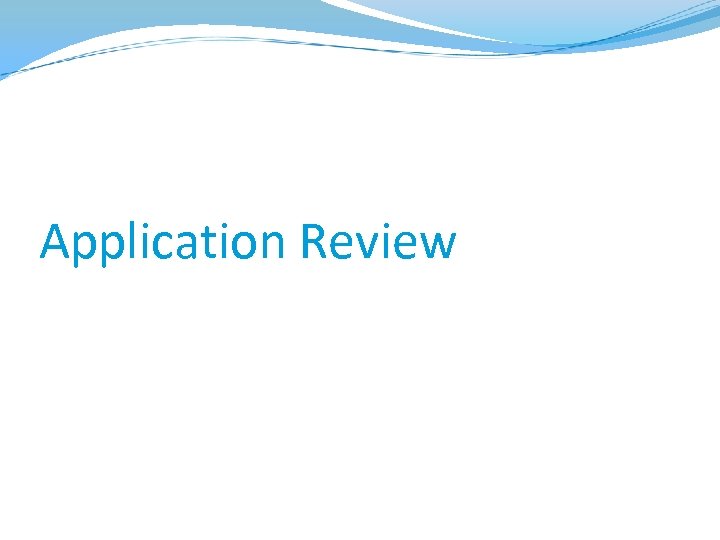 Application Review 