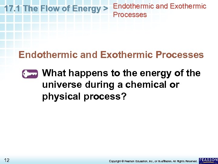 17. 1 The Flow of Energy > Endothermic and Exothermic Processes What happens to