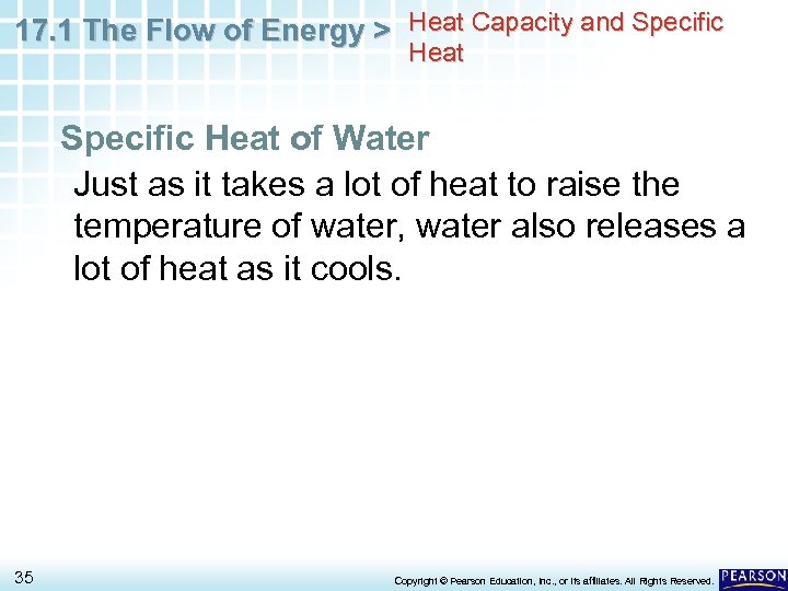 17. 1 The Flow of Energy > Heat Capacity and Specific Heat of Water