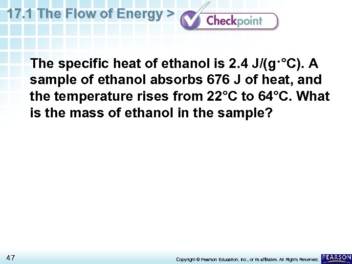 17. 1 The Flow of Energy > The specific heat of ethanol is 2.