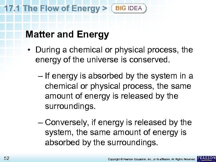 17. 1 The Flow of Energy > BIG IDEA Matter and Energy • During