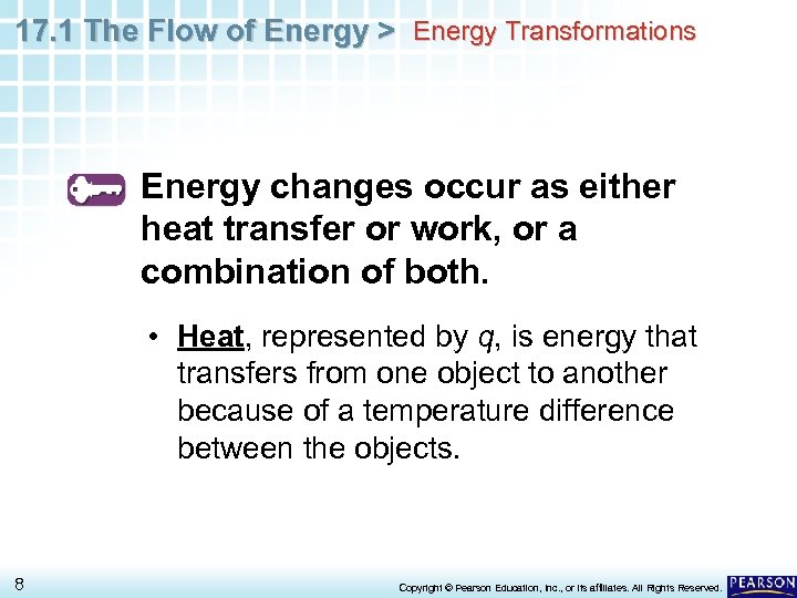 17. 1 The Flow of Energy > Energy Transformations Energy changes occur as either