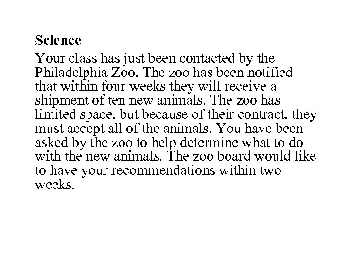 Science Your class has just been contacted by the Philadelphia Zoo. The zoo has