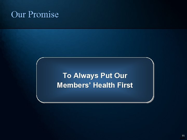 Our Promise To Always Put Our Members’ Health First 11 280066 