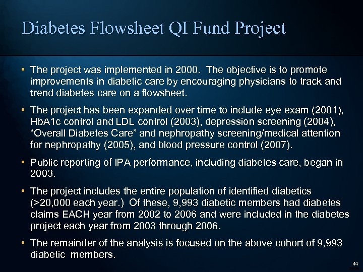 Diabetes Flowsheet QI Fund Project • The project was implemented in 2000. The objective