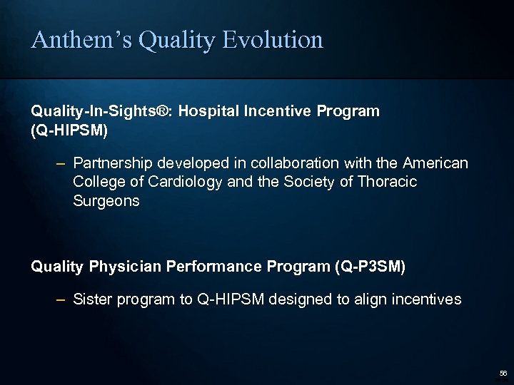 Anthem’s Quality Evolution Quality-In-Sights®: Hospital Incentive Program (Q-HIPSM) – Partnership developed in collaboration with