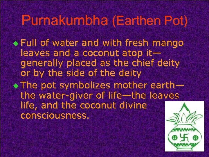 Purnakumbha (Earthen Pot) u Full of water and with fresh mango leaves and a