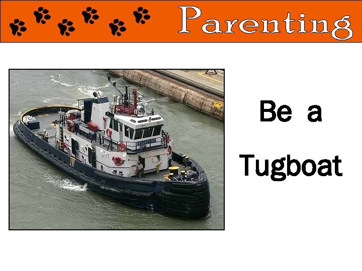 Be a Tugboat 