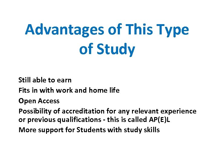 Advantages of This Type of Study Still able to earn Fits in with work