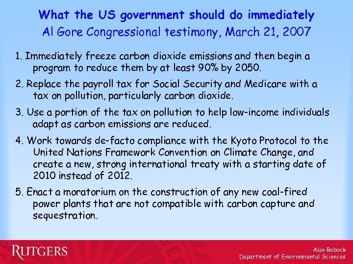 What the US government should do immediately Al Gore Congressional testimony, March 21, 2007