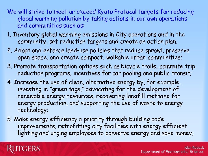 We will strive to meet or exceed Kyoto Protocol targets for reducing global warming
