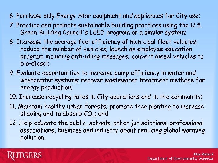 6. Purchase only Energy Star equipment and appliances for City use; 7. Practice and
