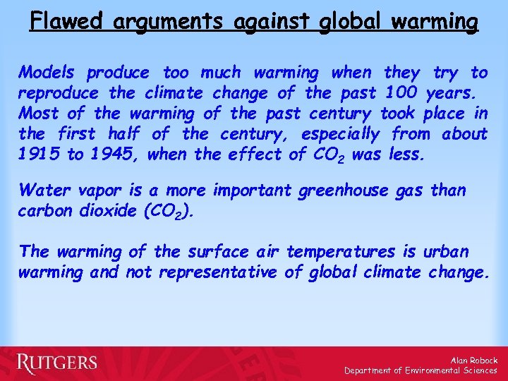 Flawed arguments against global warming Models produce too much warming when they try to