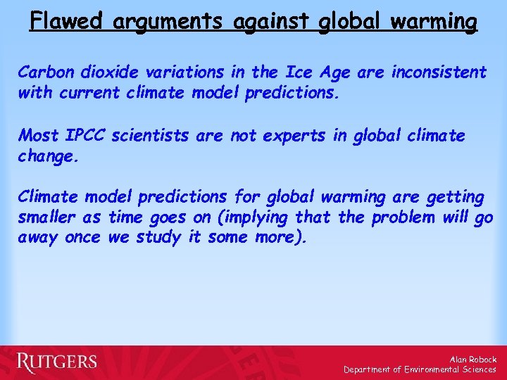 Flawed arguments against global warming Carbon dioxide variations in the Ice Age are inconsistent