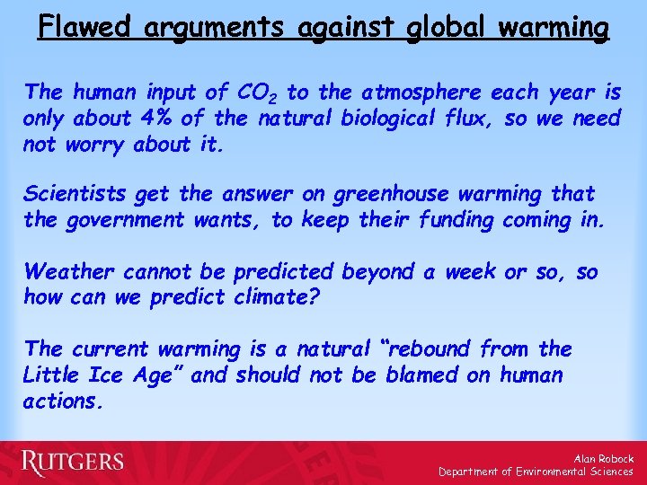 Flawed arguments against global warming The human input of CO 2 to the atmosphere