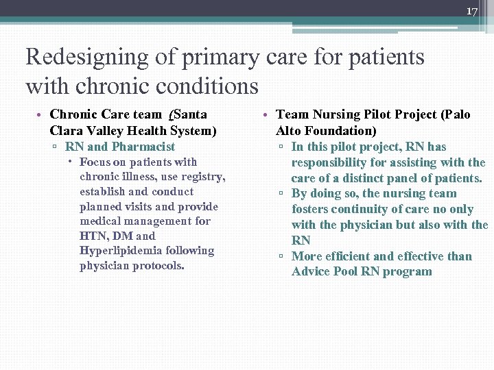 17 Redesigning of primary care for patients with chronic conditions • Chronic Care team