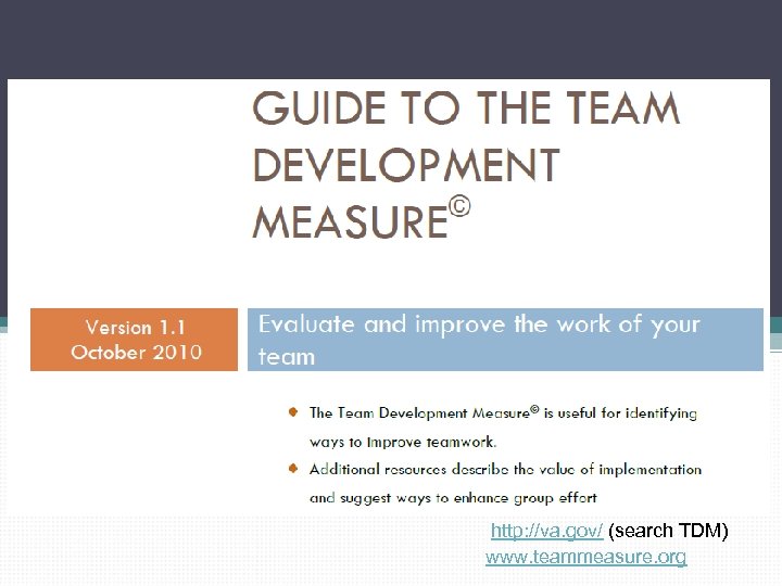 http: //va. gov/ (search TDM) www. teammeasure. org 