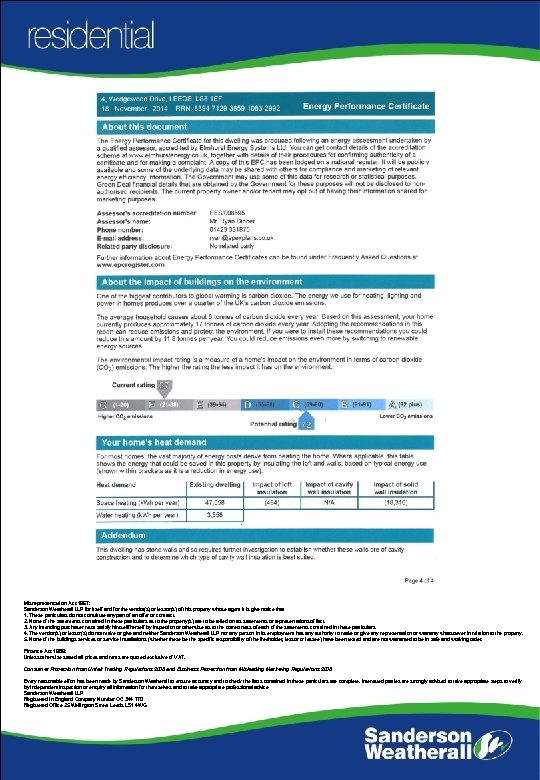 Misrepresentation Act 1967: Sanderson Weatherall LLP for itself and for the vendor(s) or lessor(s)