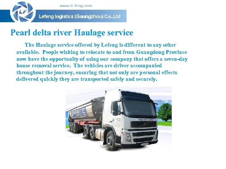 Pearl delta river Haulage service The Haulage service offered by Lefeng is different to