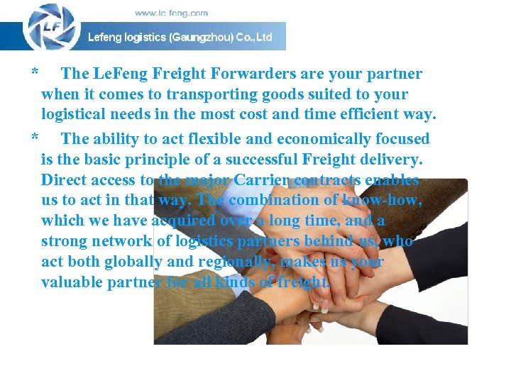 * The Le. Feng Freight Forwarders are your partner when it comes to transporting