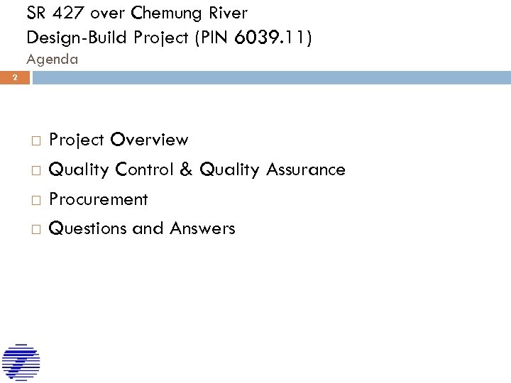 SR 427 over Chemung River Design-Build Project (PIN 6039. 11) Agenda 2 Project Overview