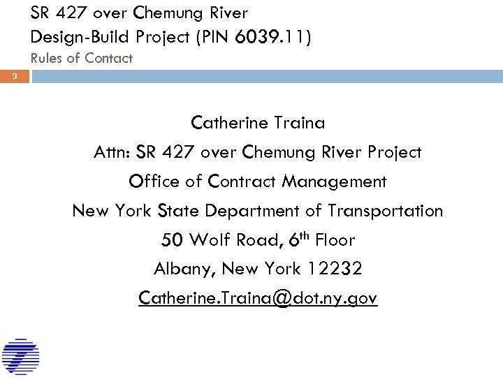 SR 427 over Chemung River Design-Build Project (PIN 6039. 11) Rules of Contact 3