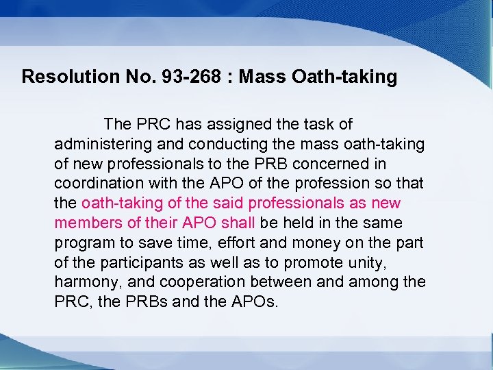 Resolution No. 93 -268 : Mass Oath-taking The PRC has assigned the task of