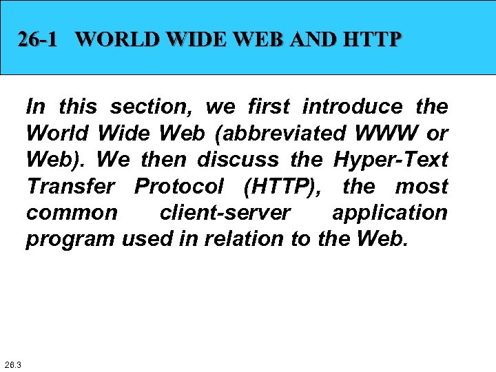 26 -1 WORLD WIDE WEB AND HTTP In this section, we first introduce the